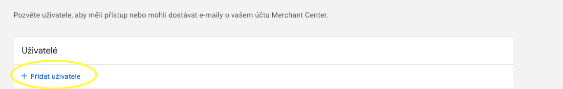 Přidání nového uživatele v Merchant Centru